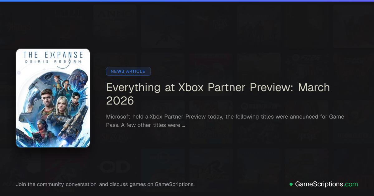 Everything at Xbox Partner Preview: March 2026 | GameScriptions